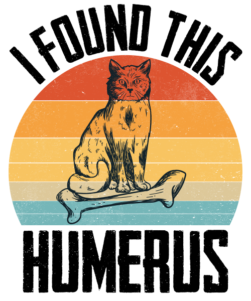 I Found This Humerus Cat Lover T-Shirt Design (3)